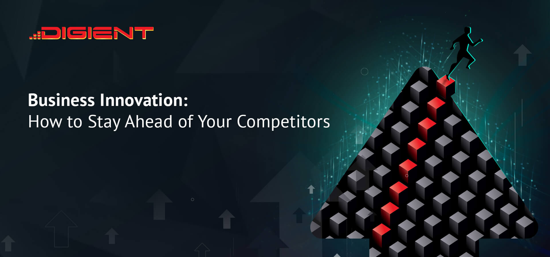 Business Innovation: How to Stay Ahead of Your Competitors